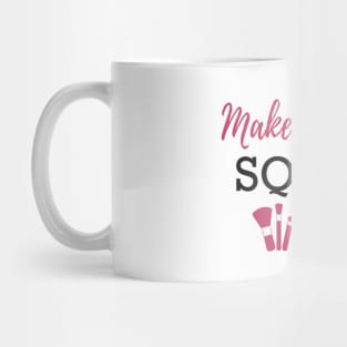 Makeup Artist Squad Mug